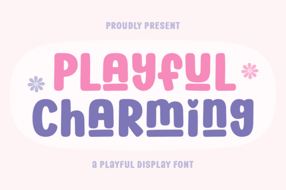 Playful Charming: A Font That Spreads Joy